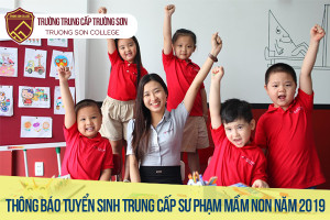 Thông báo tuyển sinh và học phí hệ đào tạo trung cấp sư phạm mầm non 2019